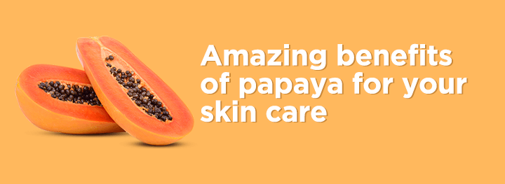 6 Papaya Benefits For Skin | Aster RV Blogs