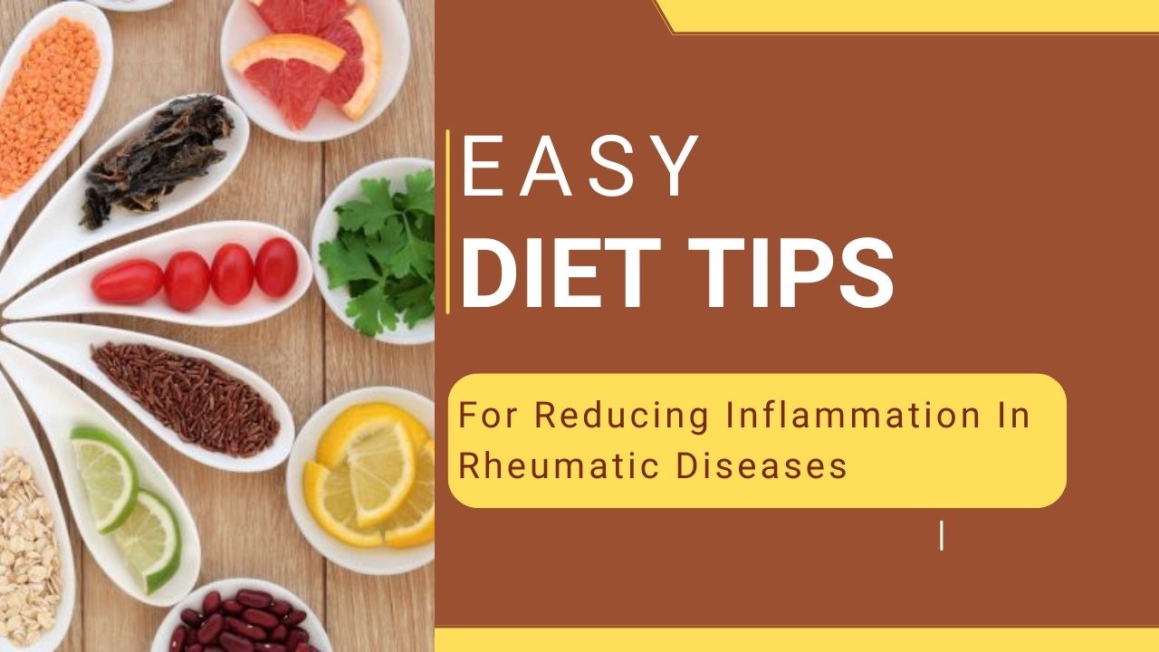 Diet Tips for Reducing Rheumatic diseases