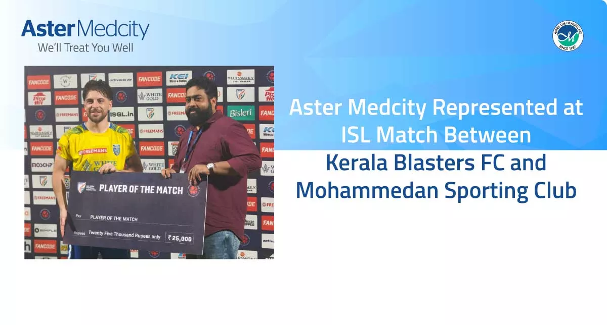 Aster Medcity Represented at ISL Match Between Kerala Blasters FC and Mohammedan Sporting Club