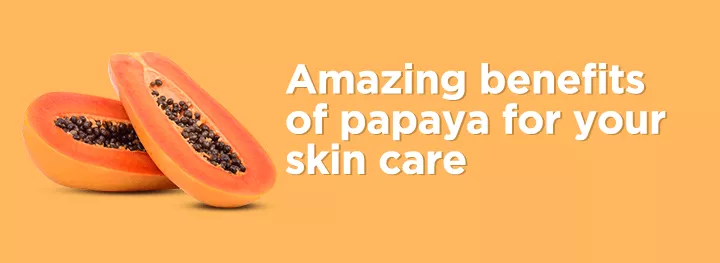 amazing papaya benefits