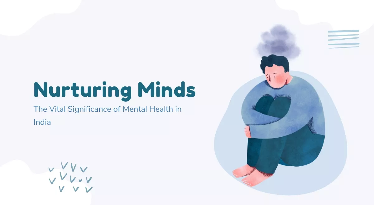 Nurturing Minds- The Vital Significance of Mental Health in India