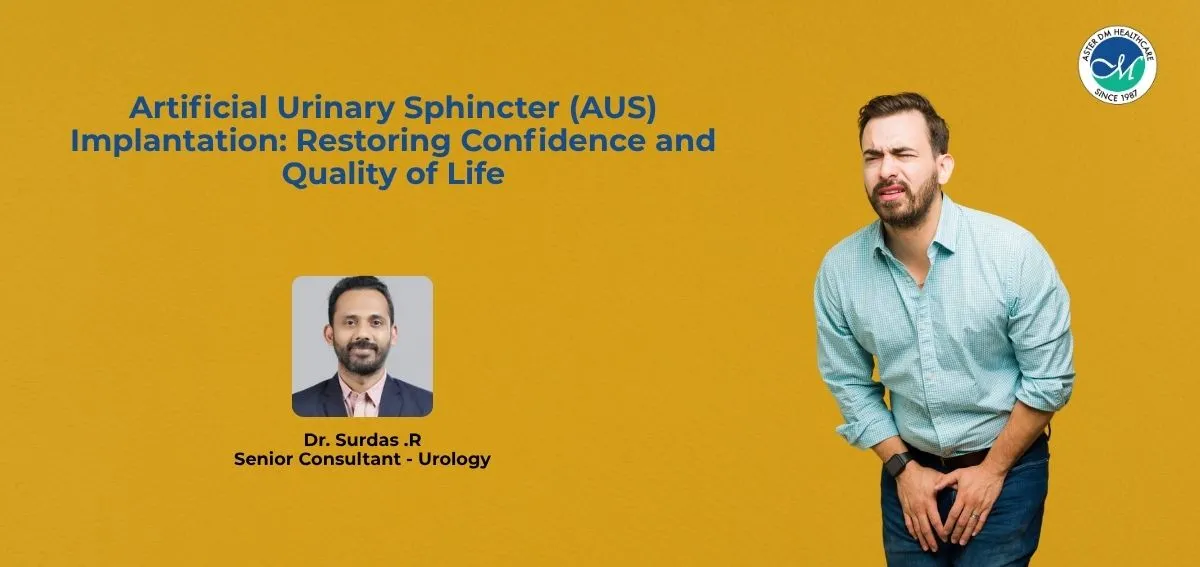  Artificial Urinary Sphincter (AUS) Implantation: Restoring Confidence and Quality of Life