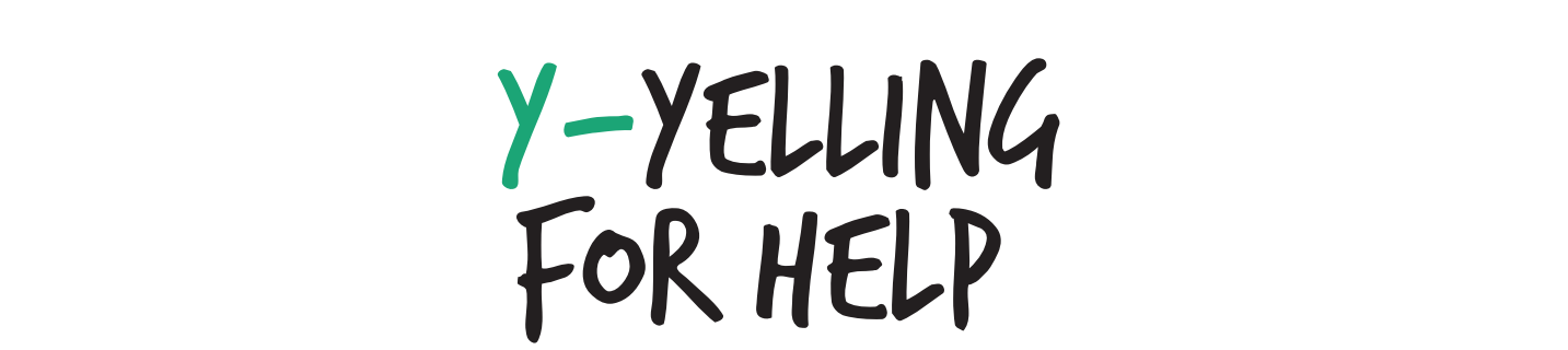 Yelling for Help